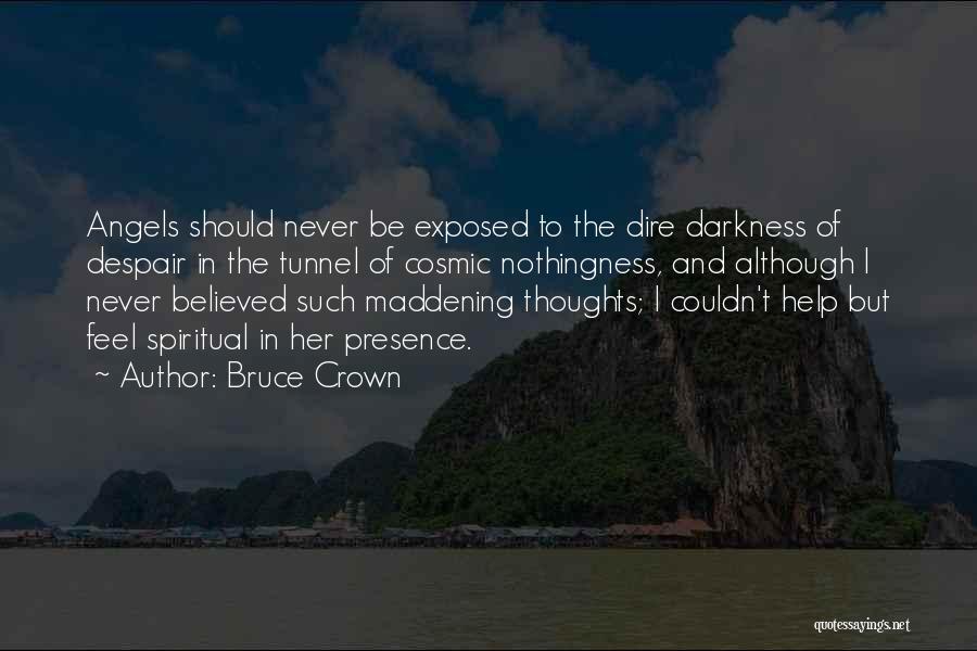 Maddening Quotes By Bruce Crown