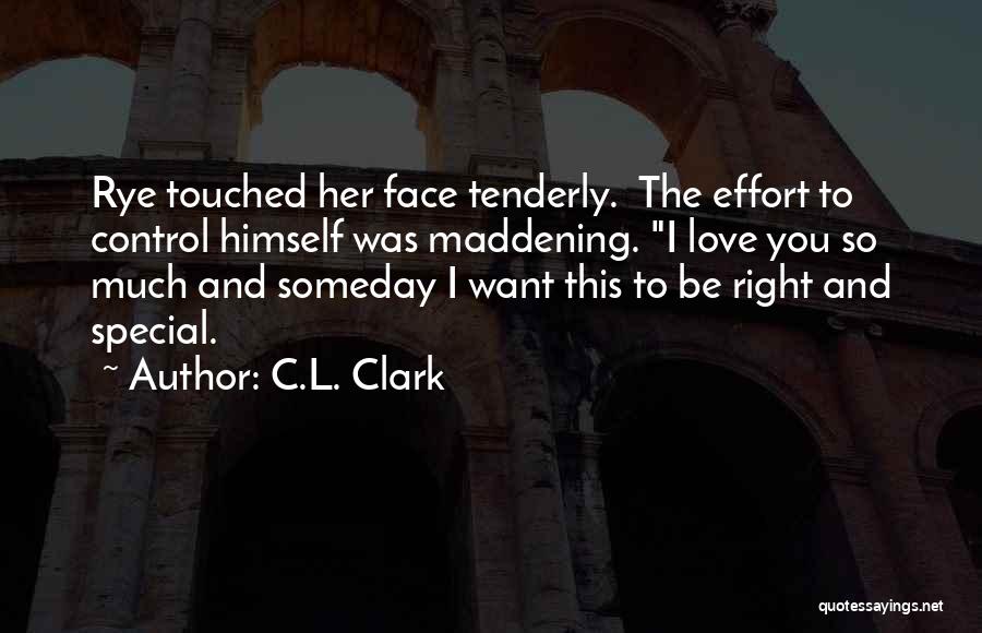 Maddening Quotes By C.L. Clark