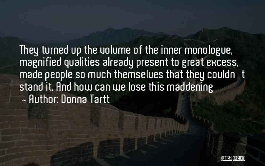 Maddening Quotes By Donna Tartt