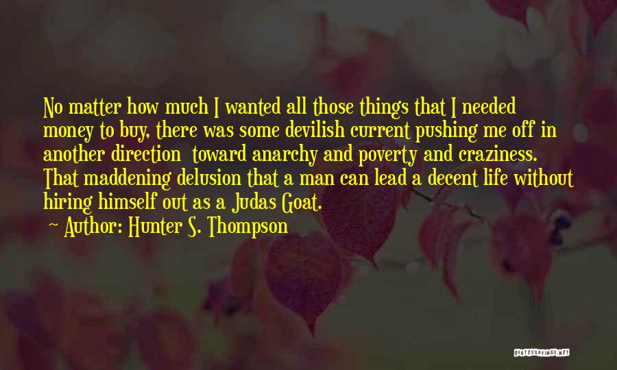 Maddening Quotes By Hunter S. Thompson