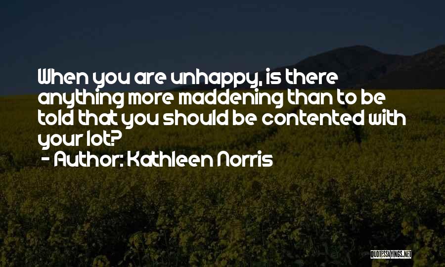 Maddening Quotes By Kathleen Norris