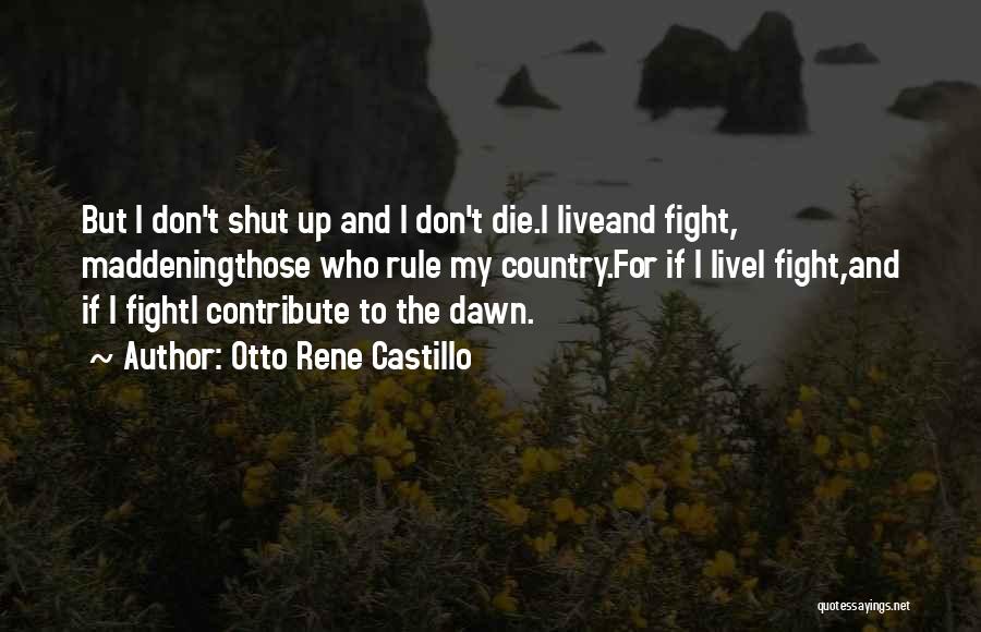 Maddening Quotes By Otto Rene Castillo