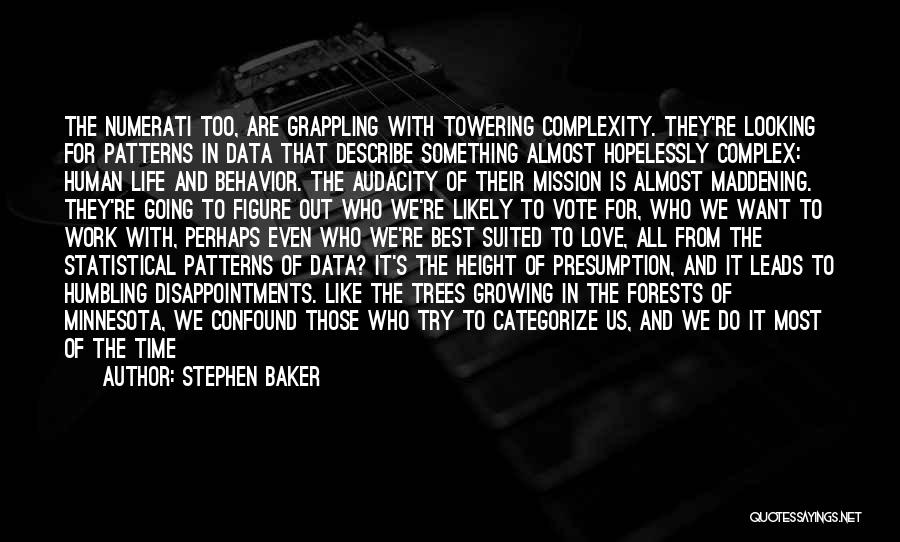 Maddening Quotes By Stephen Baker
