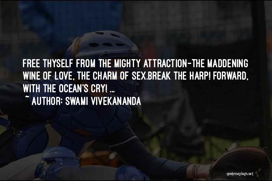 Maddening Quotes By Swami Vivekananda