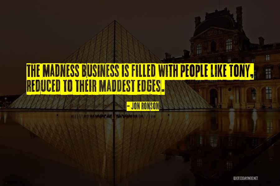 Maddest Quotes By Jon Ronson Maddest Quotes By Jon Ronson