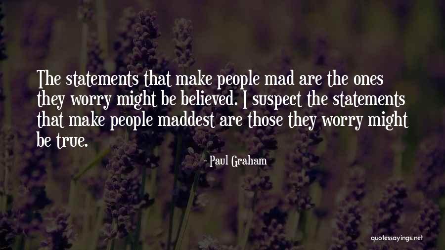 Maddest Quotes By Paul Graham Maddest Quotes By Paul Graham