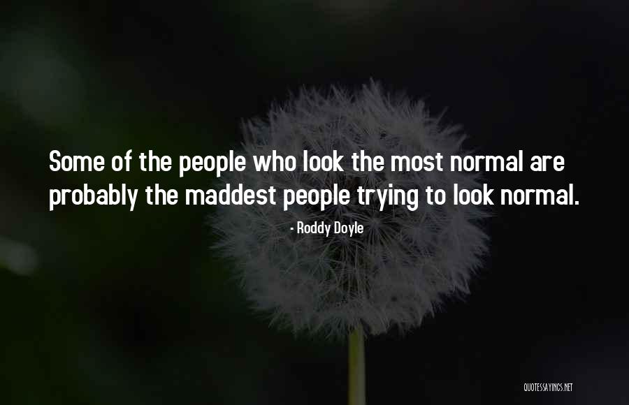 Maddest Quotes By Roddy Doyle Maddest Quotes By Roddy Doyle