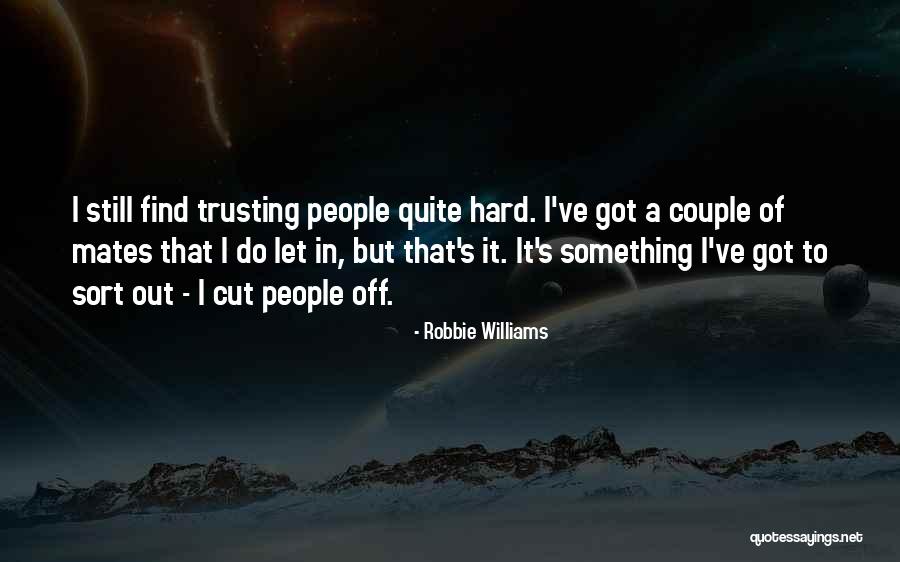 Maddiyat Ne Quotes By Robbie Williams Maddiyat Ne Quotes By Robbie Williams
