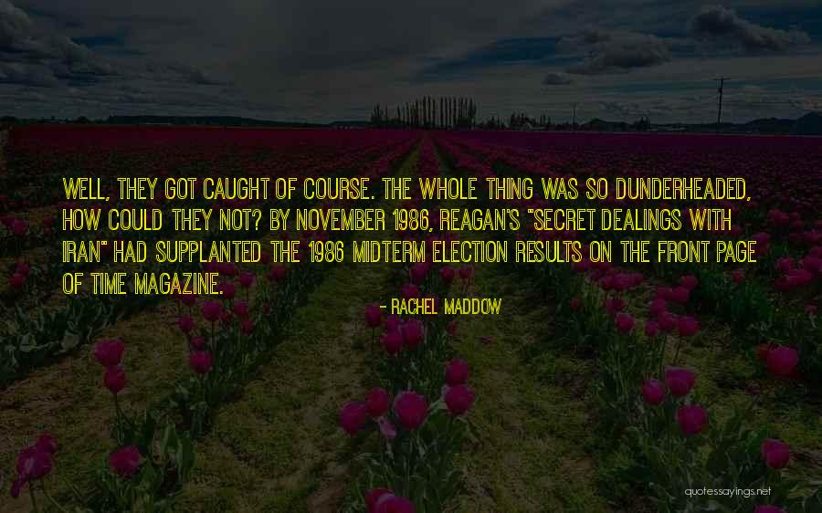 Maddow Rachel Quotes By Rachel Maddow Maddow Rachel Quotes By Rachel Maddow