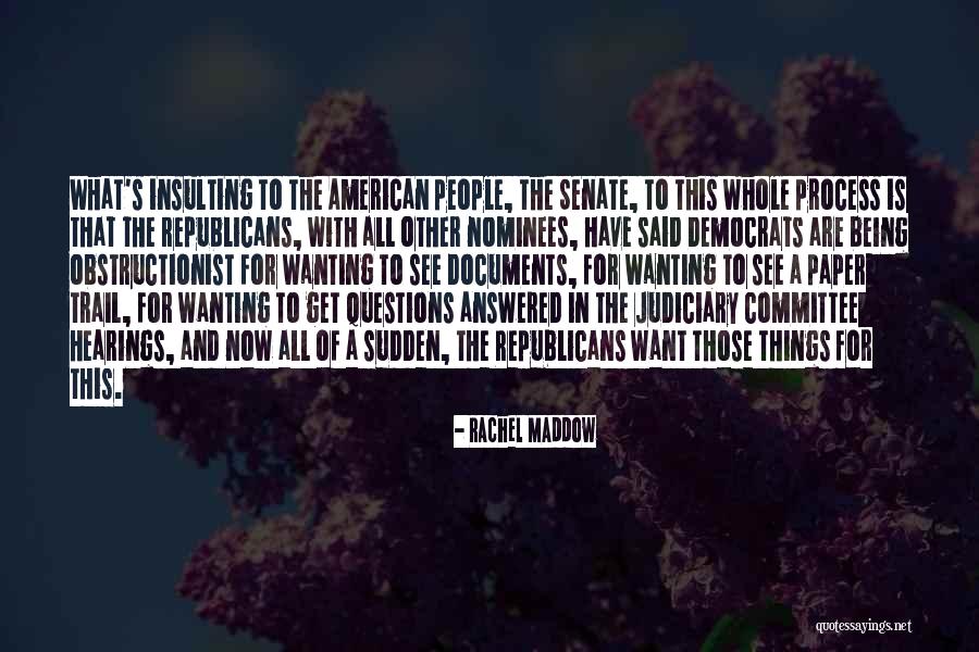 Maddow Rachel Quotes By Rachel Maddow Maddow Rachel Quotes By Rachel Maddow