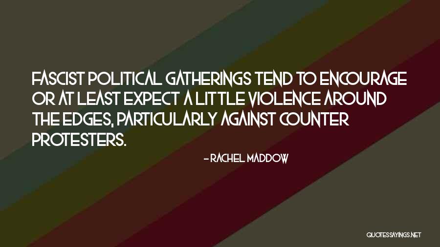 Maddow Rachel Quotes By Rachel Maddow Maddow Rachel Quotes By Rachel Maddow