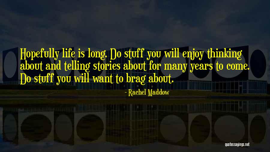 Maddow Rachel Quotes By Rachel Maddow Maddow Rachel Quotes By Rachel Maddow