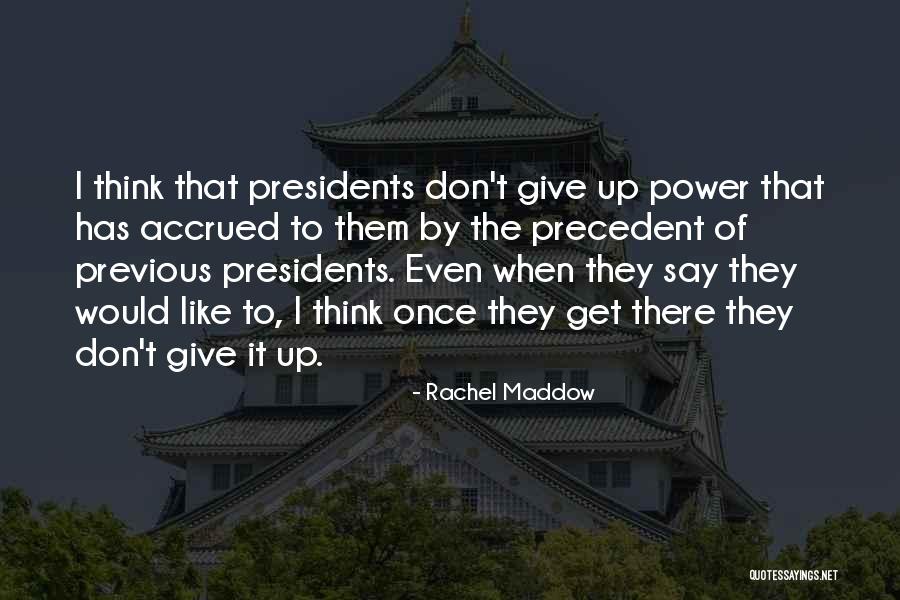 Maddow Rachel Quotes By Rachel Maddow Maddow Rachel Quotes By Rachel Maddow