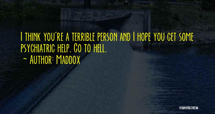 Maddox Quotes 1067923