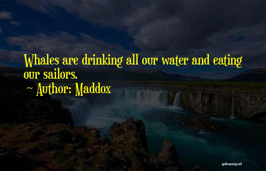 Maddox Quotes 1781425