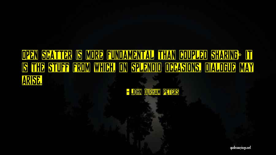 Madduma Bandara Quotes By John Durham Peters Madduma Bandara Quotes By John Durham Peters