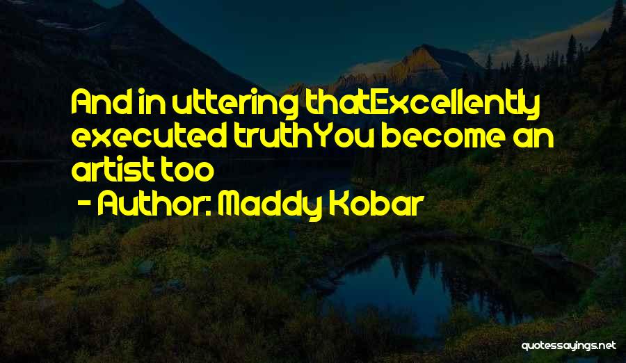 Maddy Kobar Quotes 1286504