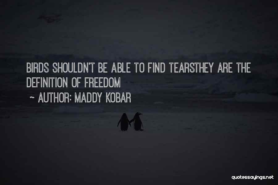 Maddy Kobar Quotes 1390889