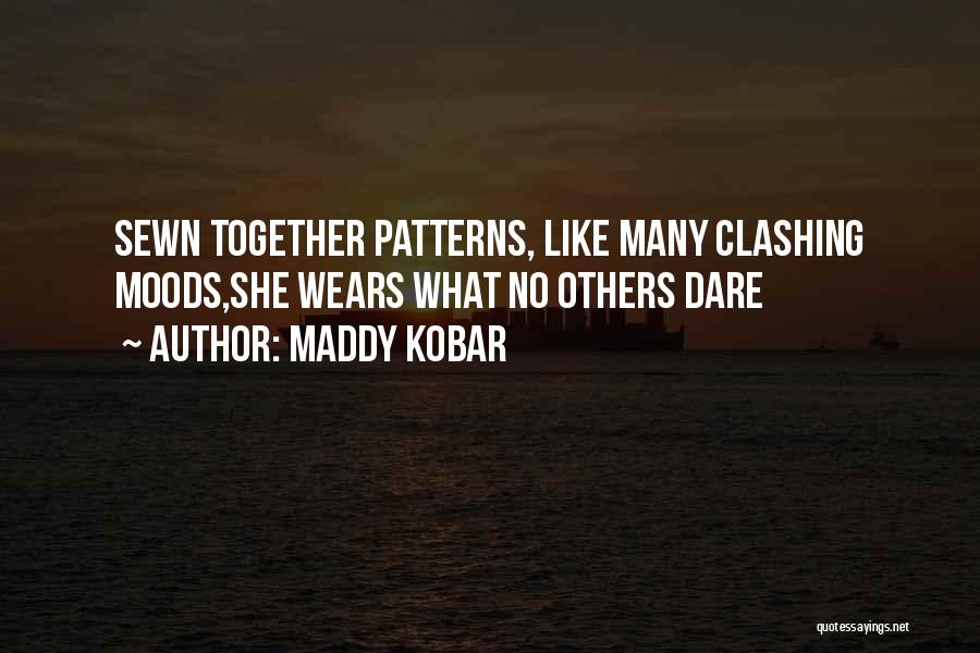 Maddy Kobar Quotes 1411061
