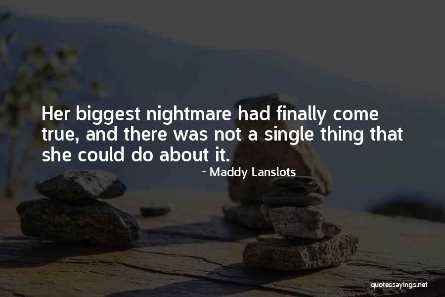 Maddy Lanslots Quotes 1802132 Maddy Lanslots Quotes 1802132