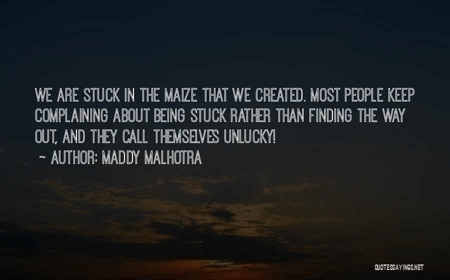 Maddy Malhotra Quotes 1753523