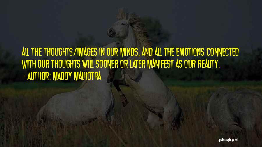 Maddy Malhotra Quotes 237836