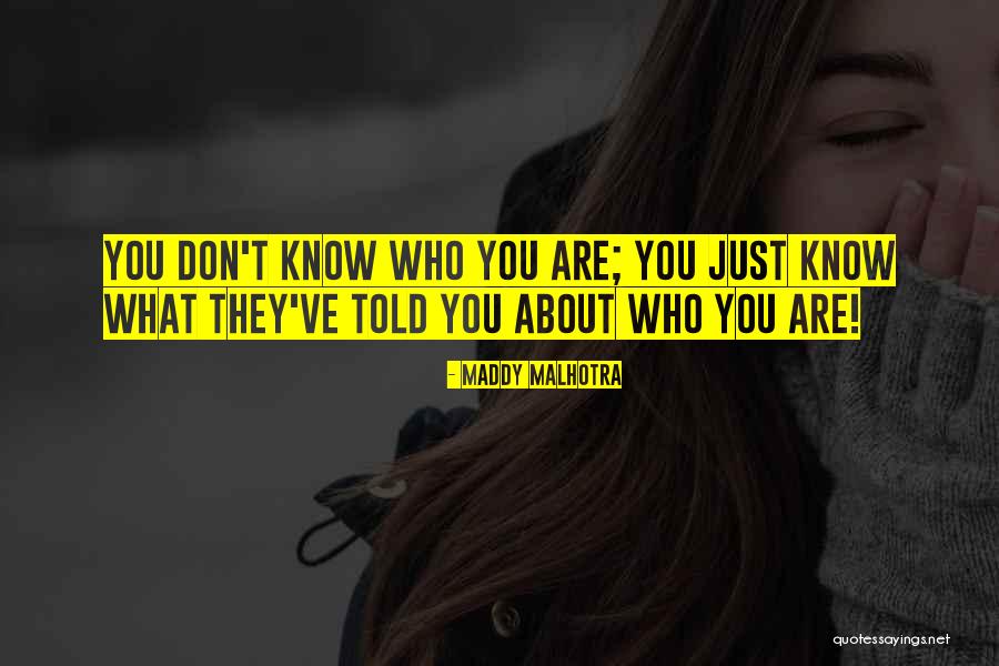 Maddy Malhotra Quotes 870192 Maddy Malhotra Quotes 870192