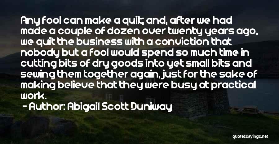 Made A Fool Of Quotes By Abigail Scott Duniway