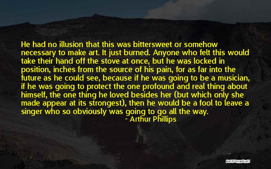 Made A Fool Of Quotes By Arthur Phillips Made A Fool Of Quotes By Arthur Phillips