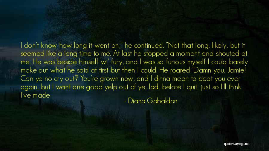 Made A Fool Of Quotes By Diana Gabaldon Made A Fool Of Quotes By Diana Gabaldon