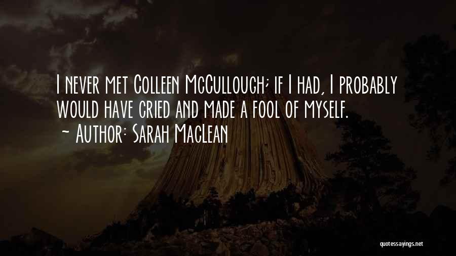 Made A Fool Of Quotes By Sarah MacLean