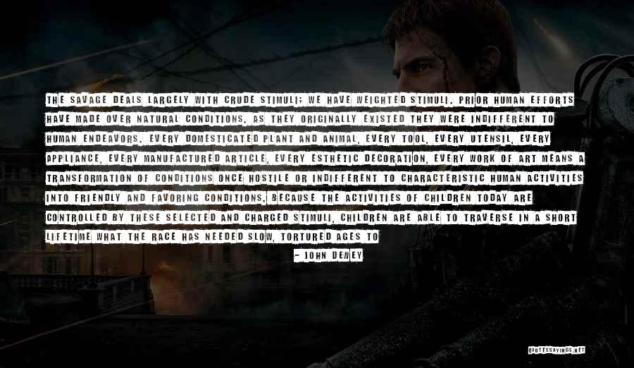 Made All The Efforts Quotes By John Dewey Made All The Efforts Quotes By John Dewey