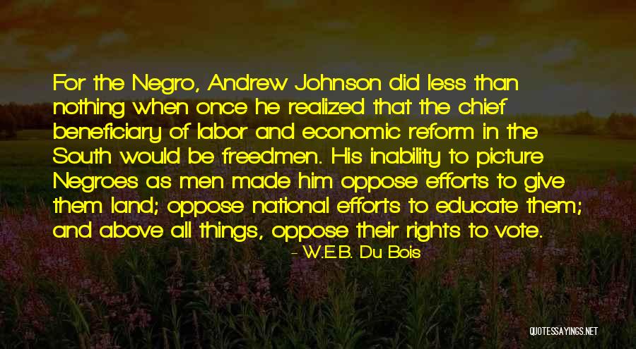 Made All The Efforts Quotes By W.E.B. Du Bois Made All The Efforts Quotes By W.E.B. Du Bois