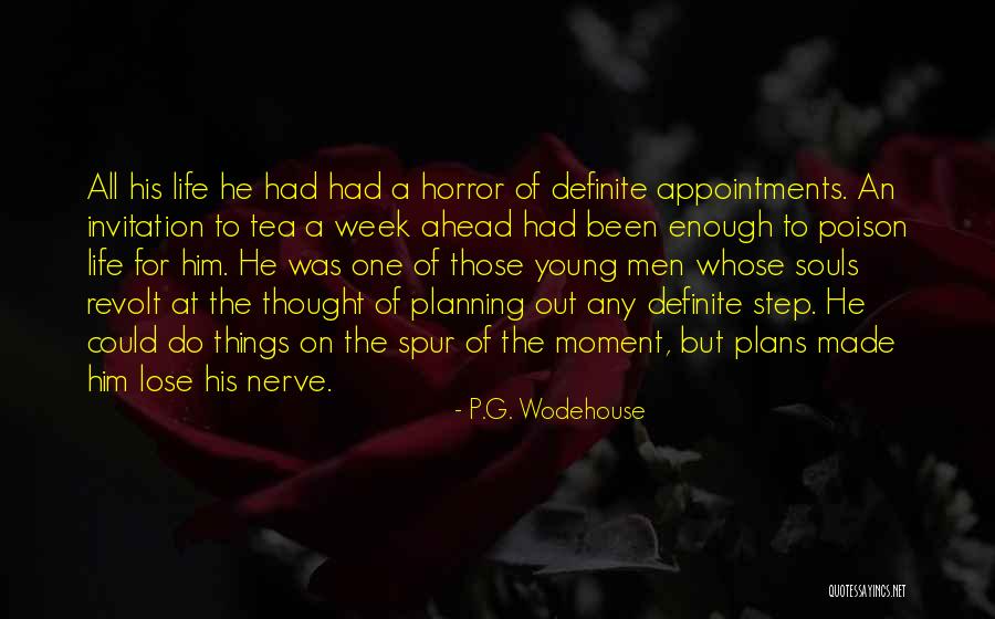 Made All The Plans Quotes By P.G. Wodehouse Made All The Plans Quotes By P.G. Wodehouse