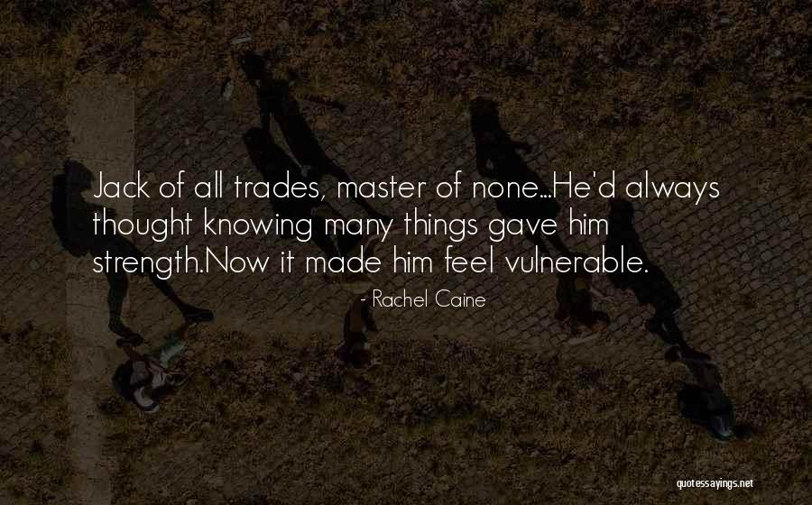 Made All Things Quotes By Rachel Caine Made All Things Quotes By Rachel Caine