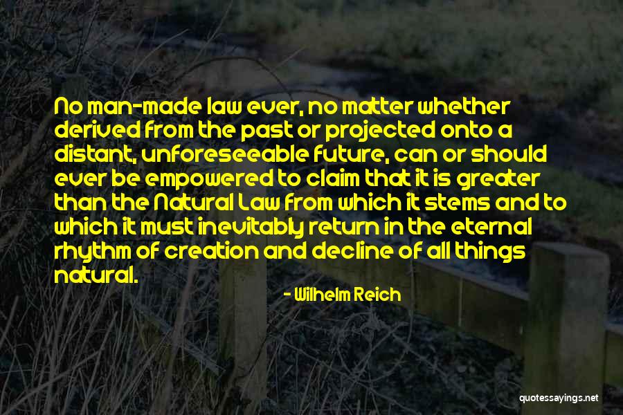 Made All Things Quotes By Wilhelm Reich Made All Things Quotes By Wilhelm Reich