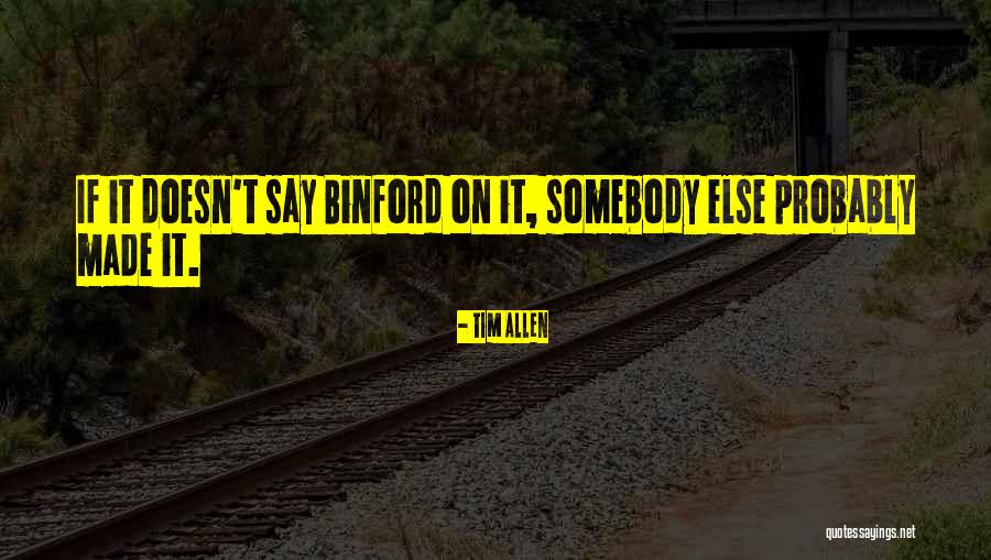 Made Allen Quotes By Tim Allen Made Allen Quotes By Tim Allen