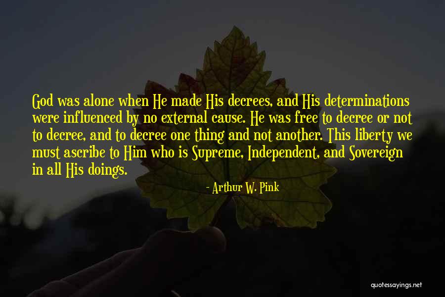 Made By God Quotes By Arthur W. Pink Made By God Quotes By Arthur W. Pink