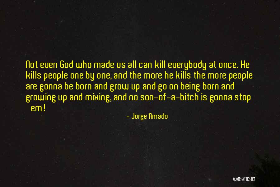 Made By God Quotes By Jorge Amado Made By God Quotes By Jorge Amado