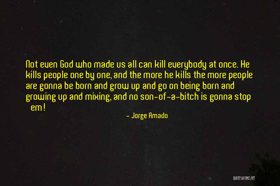 Made By God Quotes By Jorge Amado