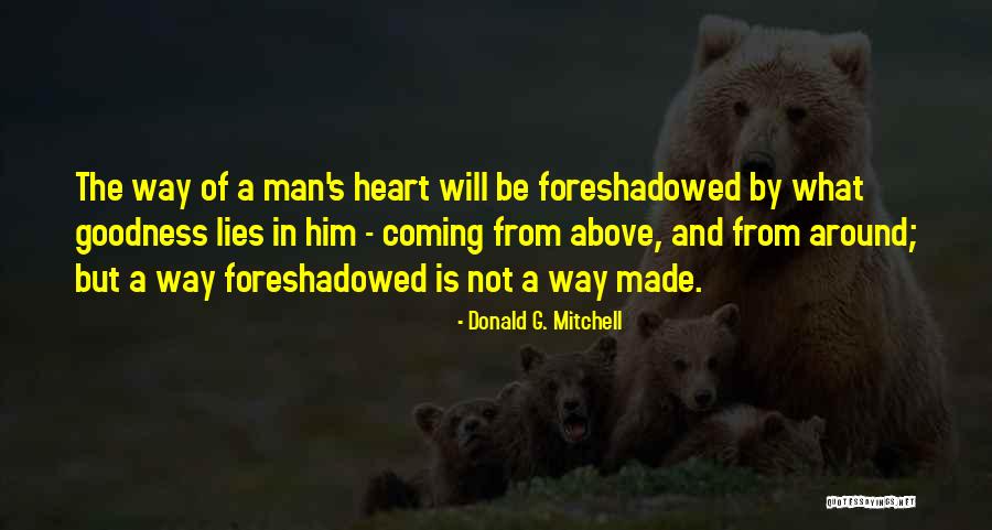 Made By Heart Quotes By Donald G. Mitchell Made By Heart Quotes By Donald G. Mitchell