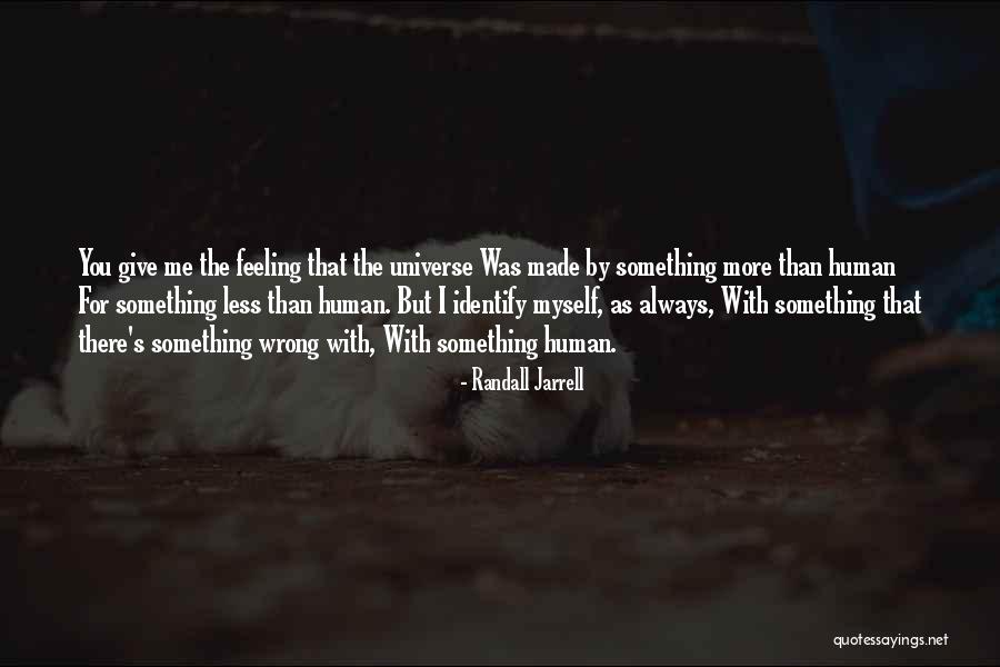 Made By Me Quotes By Randall Jarrell Made By Me Quotes By Randall Jarrell