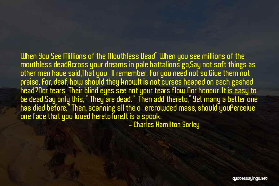 Made Evermore Quotes By Charles Hamilton Sorley