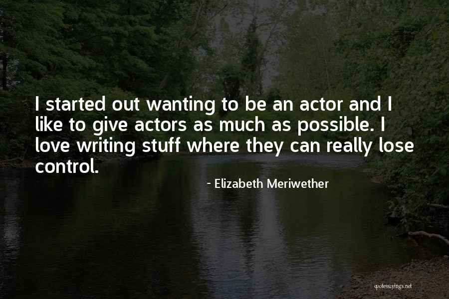 Made Evermore Quotes By Elizabeth Meriwether