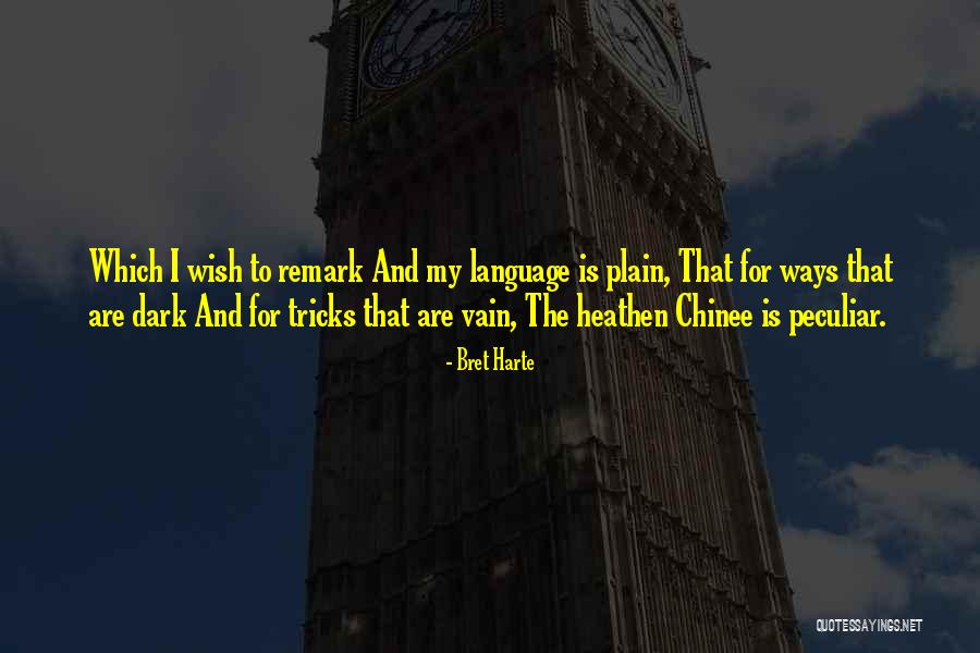 Made Every Day Dana Quotes By Bret Harte Made Every Day Dana Quotes By Bret Harte