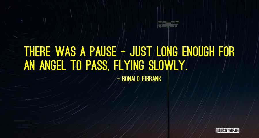 Made Everyday By Dana Quotes By Ronald Firbank Made Everyday By Dana Quotes By Ronald Firbank