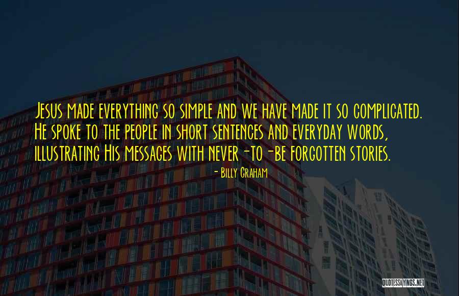Made Everyday Quotes By Billy Graham Made Everyday Quotes By Billy Graham