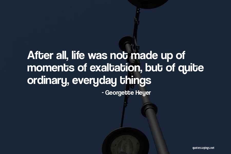 Made Everyday Quotes By Georgette Heyer Made Everyday Quotes By Georgette Heyer