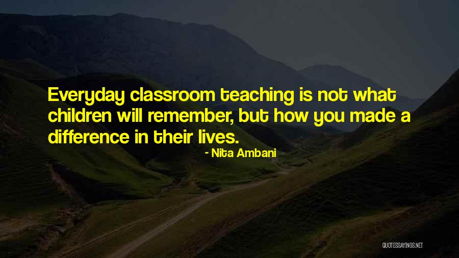 Made Everyday Quotes By Nita Ambani Made Everyday Quotes By Nita Ambani