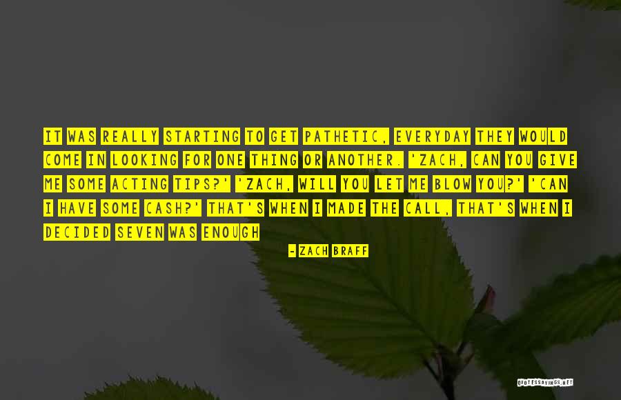 Made Everyday Quotes By Zach Braff Made Everyday Quotes By Zach Braff